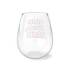 Chill Bitch, Chill - Stemless Wine Glass, 11.75oz